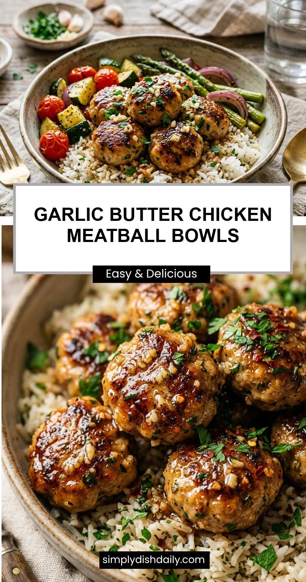 Garlic Butter Chicken Meatball Bowls