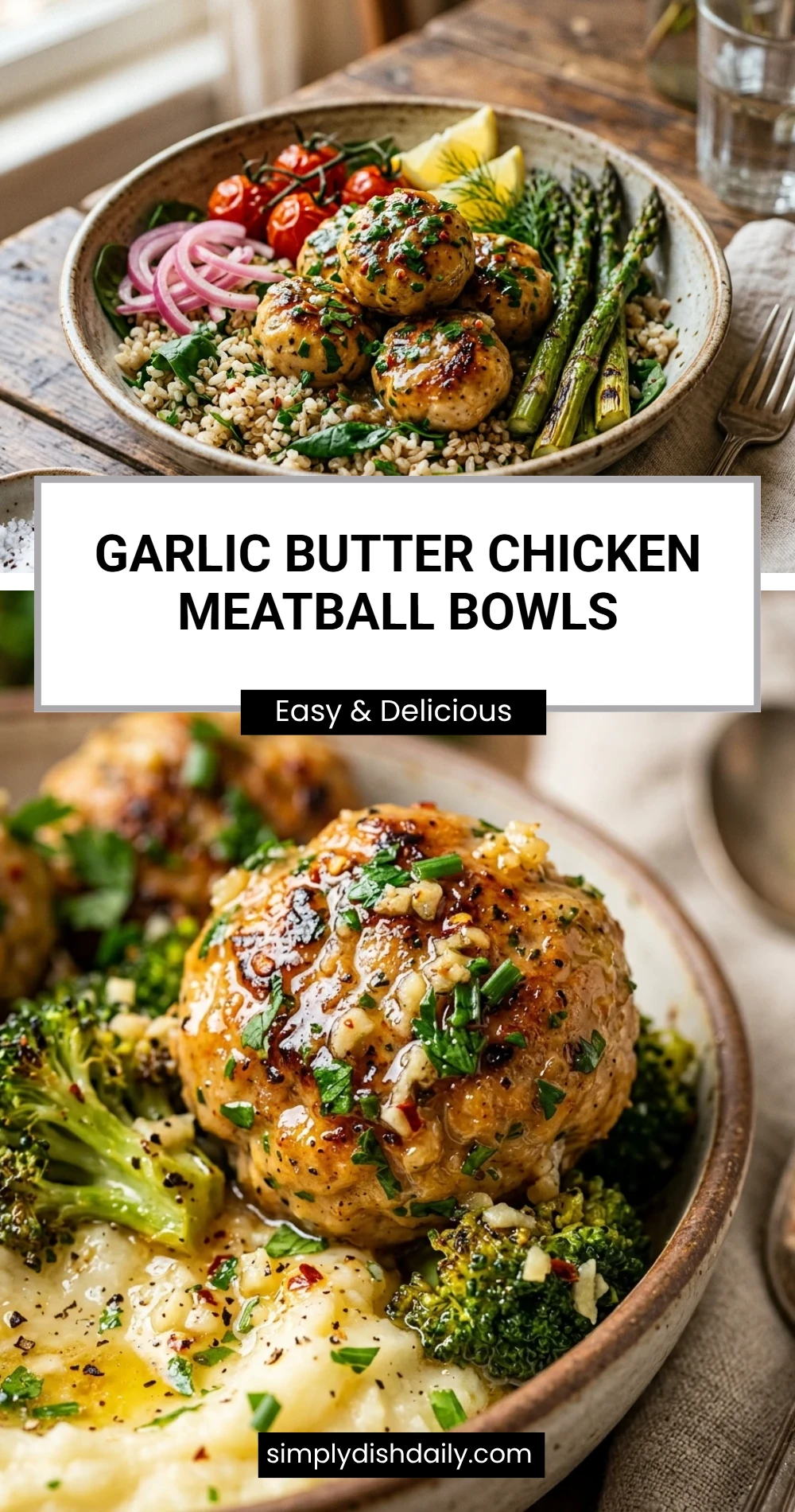 Garlic Butter Chicken Meatball Bowls