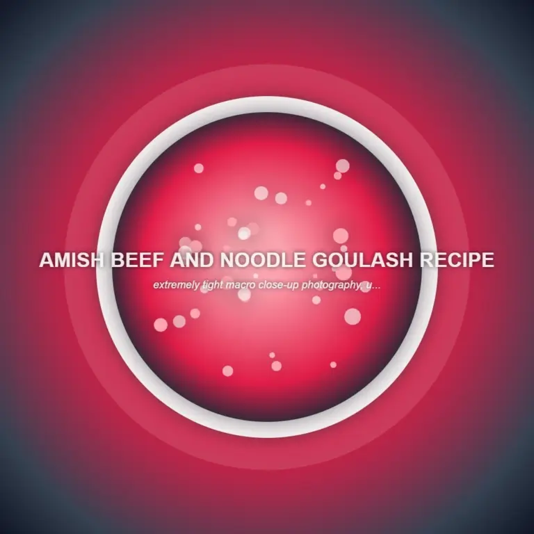 Amish Beef And Noodle Goulash Recipe