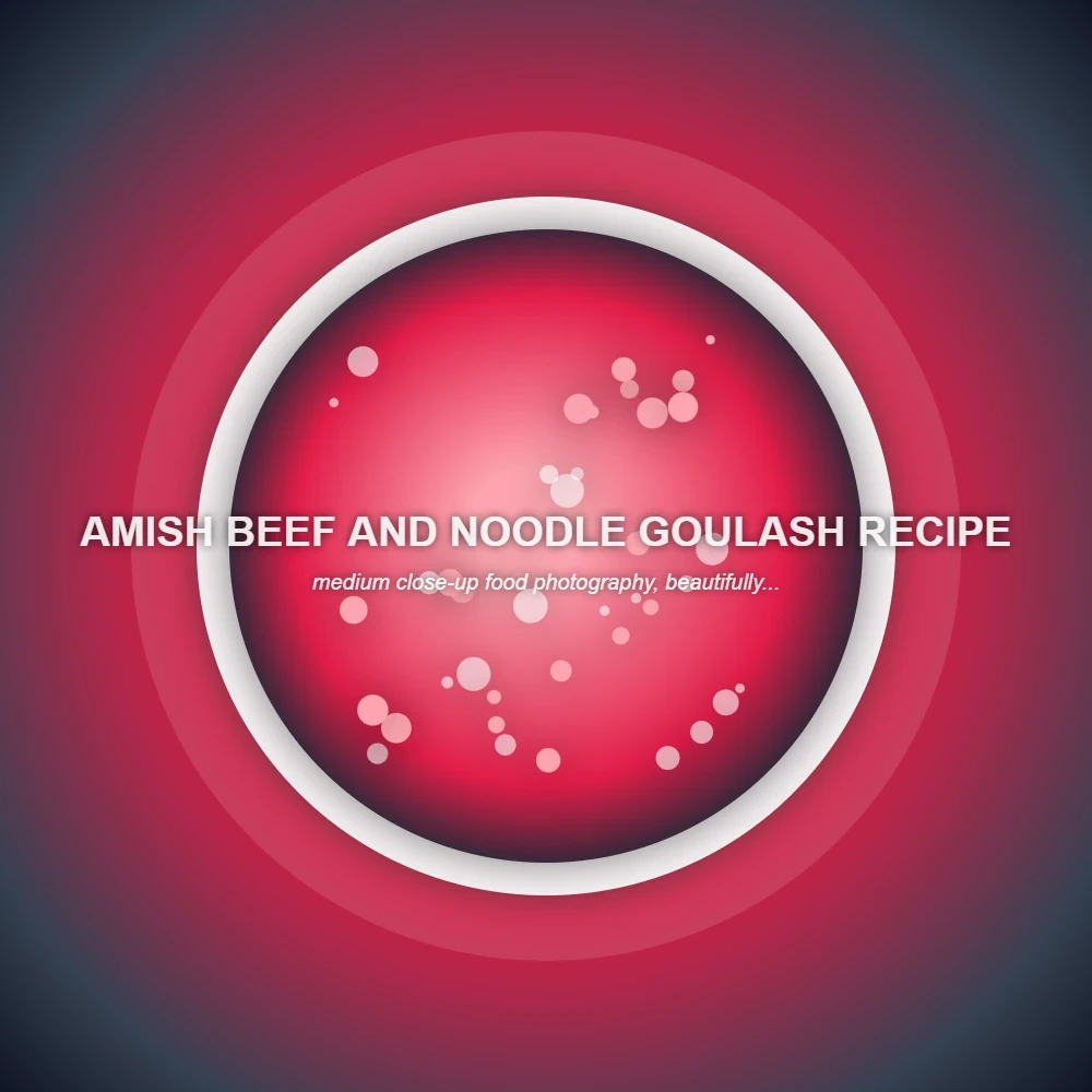 Amish Beef And Noodle Goulash Recipe